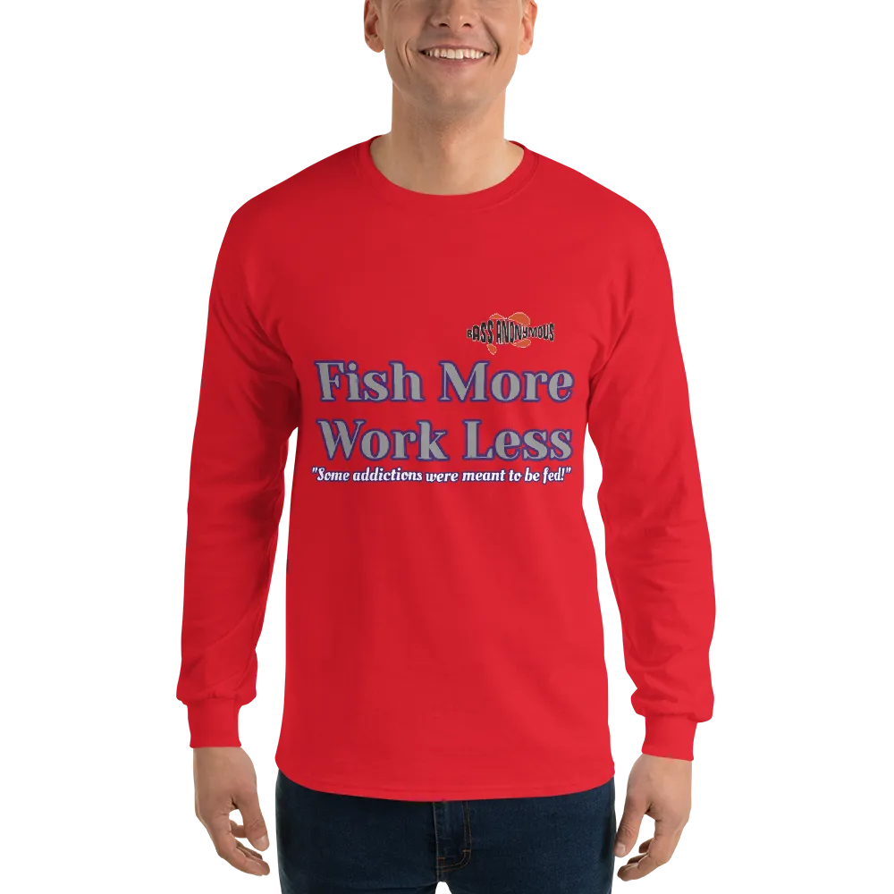 Bass Anonymous Fish More Work Less Long Sleeve Shirt