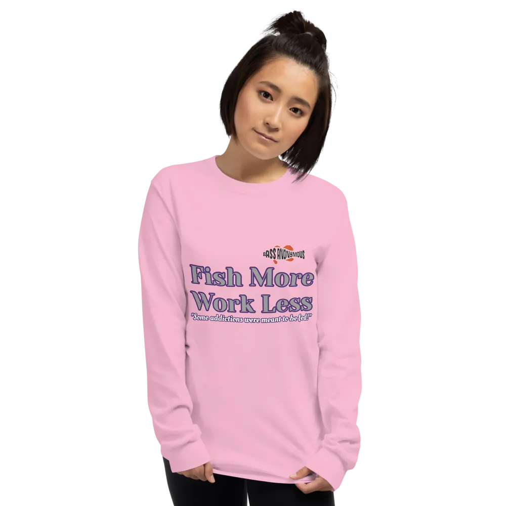 Bass Anonymous Fish More Work Less Long Sleeve Shirt