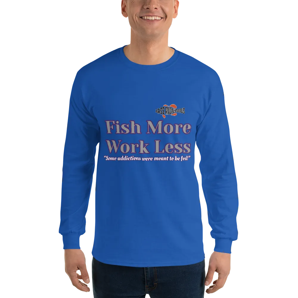 Bass Anonymous Fish More Work Less Long Sleeve Shirt