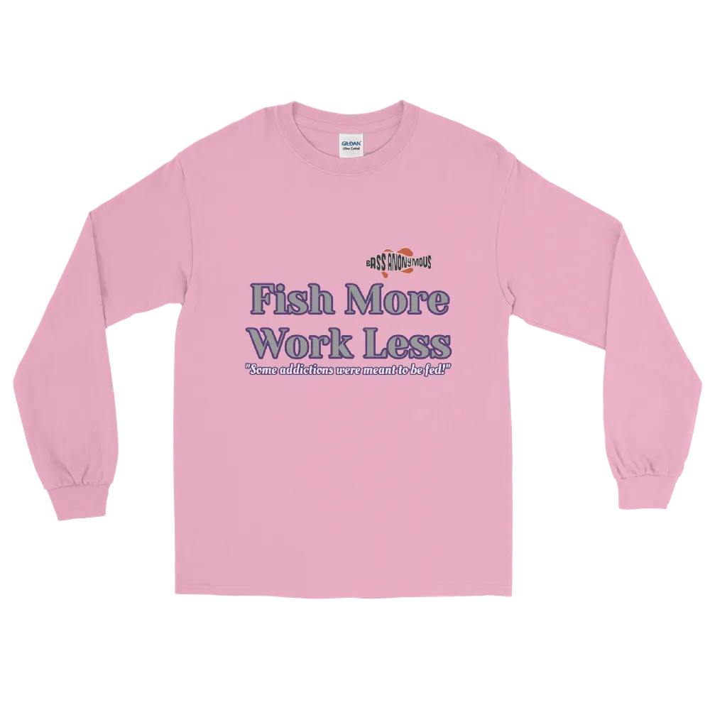 Bass Anonymous Fish More Work Less Long Sleeve Shirt