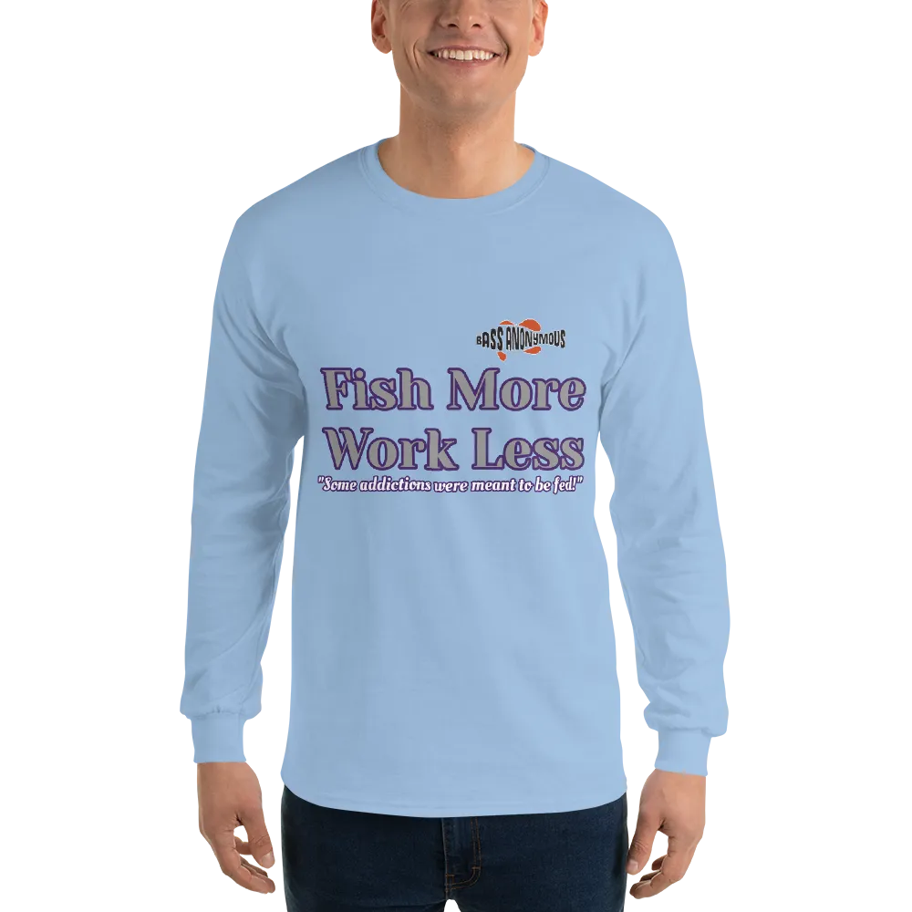 Bass Anonymous Fish More Work Less Long Sleeve Shirt