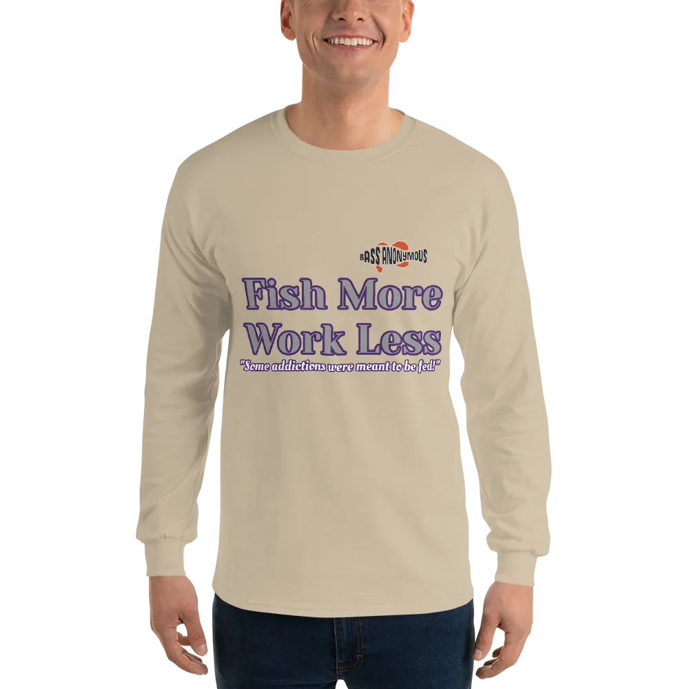 Bass Anonymous Fish More Work Less Long Sleeve Shirt