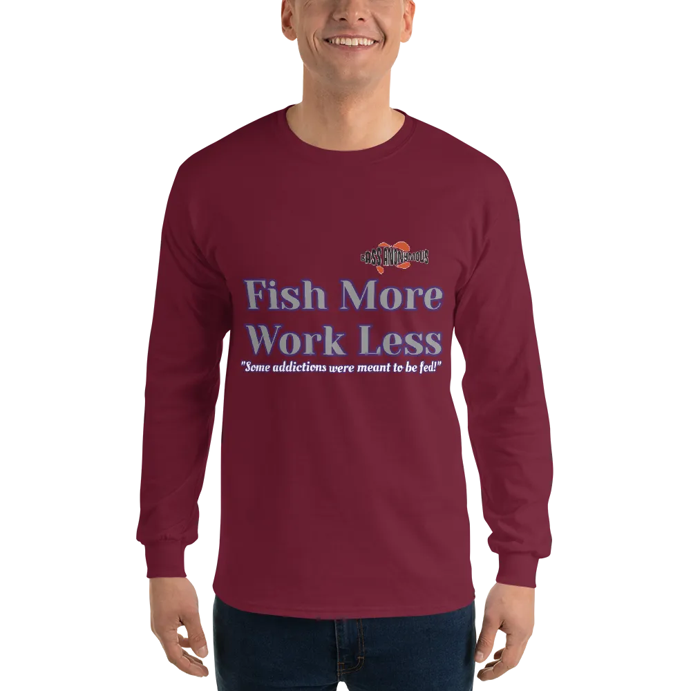 Bass Anonymous Fish More Work Less Long Sleeve Shirt