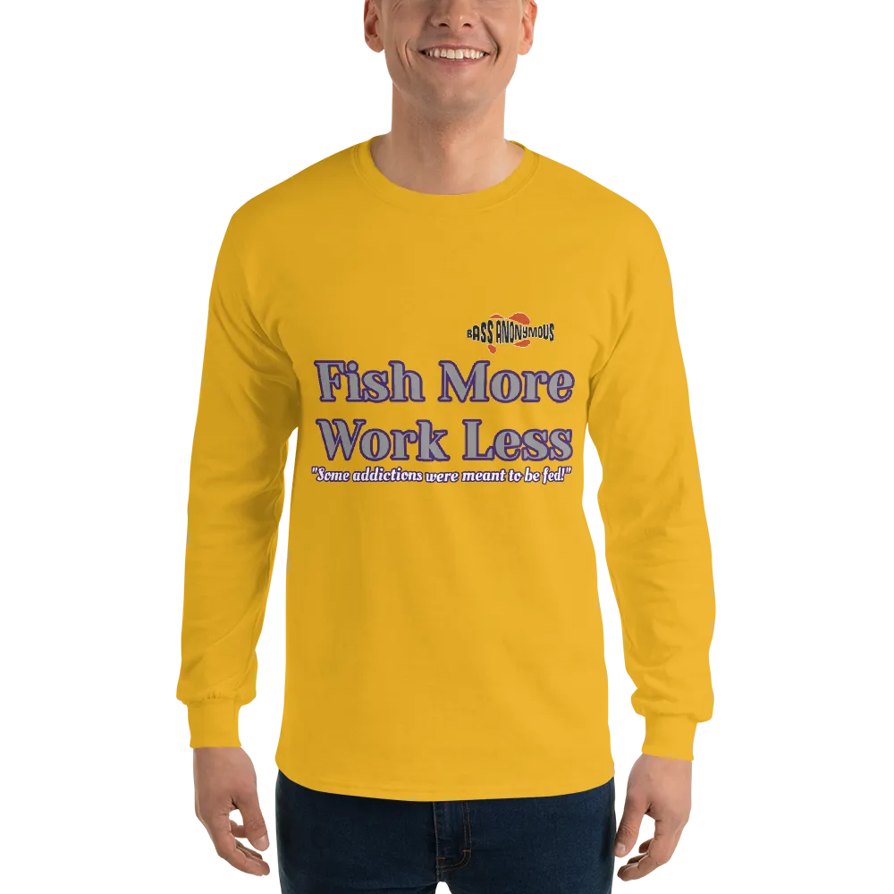 Bass Anonymous Fish More Work Less Long Sleeve Shirt