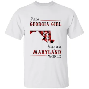Just A Georgia Girl Living In A Maryland World T-shirt
