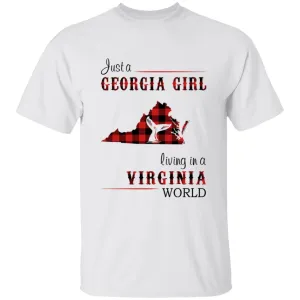 Just A Georgia Girl Living In A Virginia World T-shirt