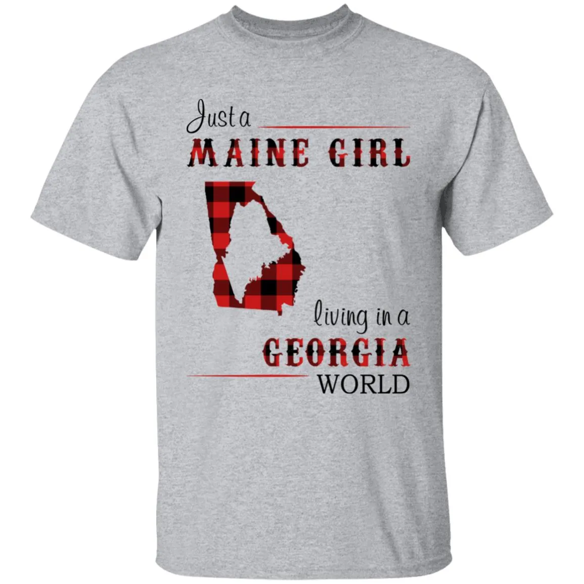 Just A Maine Girl Living In A Georgia World T-shirt