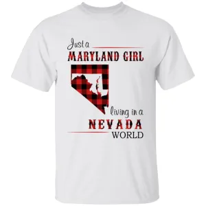 Just A Maryland Girl Living In A Nevada World T-shirt