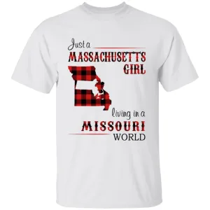 Just A Massachusetts Girl Living In A Missouri World T-shirt