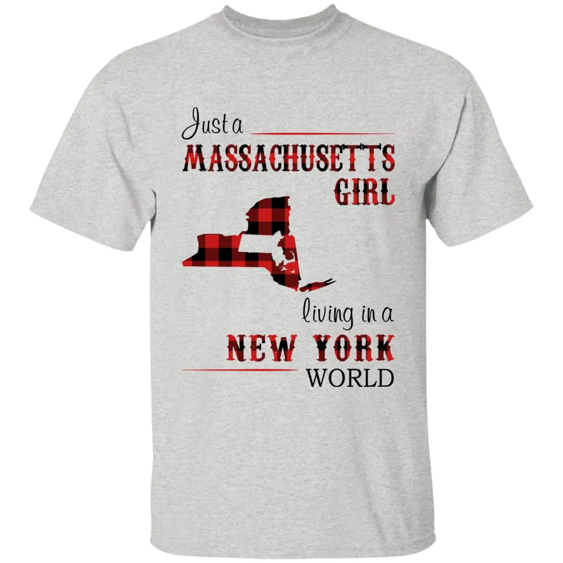 Just A Massachusetts Girl Living In A New York World T-shirt
