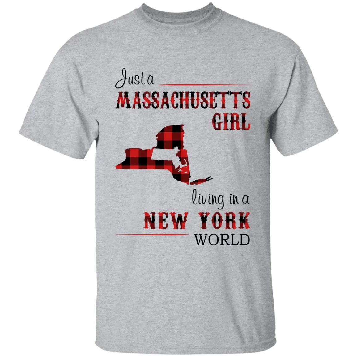 Just A Massachusetts Girl Living In A New York World T-shirt