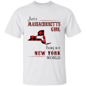 Just A Massachusetts Girl Living In A New York World T-shirt