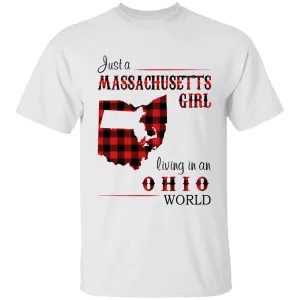 Just A Massachusetts Girl Living In An Ohio World T-shirt