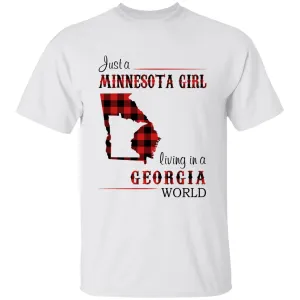 Just A Minnesota Girl Living In A Georgia World T-shirt
