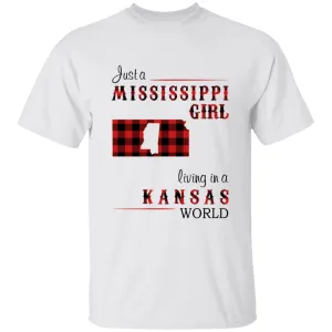 Just A Mississippi Girl Living In A Kansas World T-shirt
