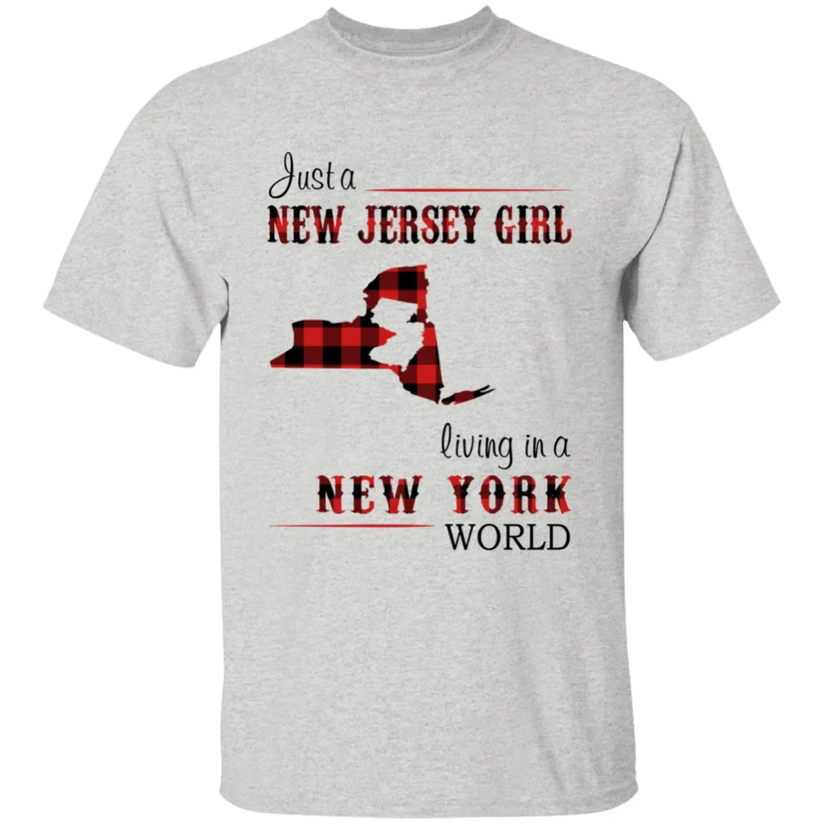 Just A New Jersey Girl Living In A New York World T-shirt