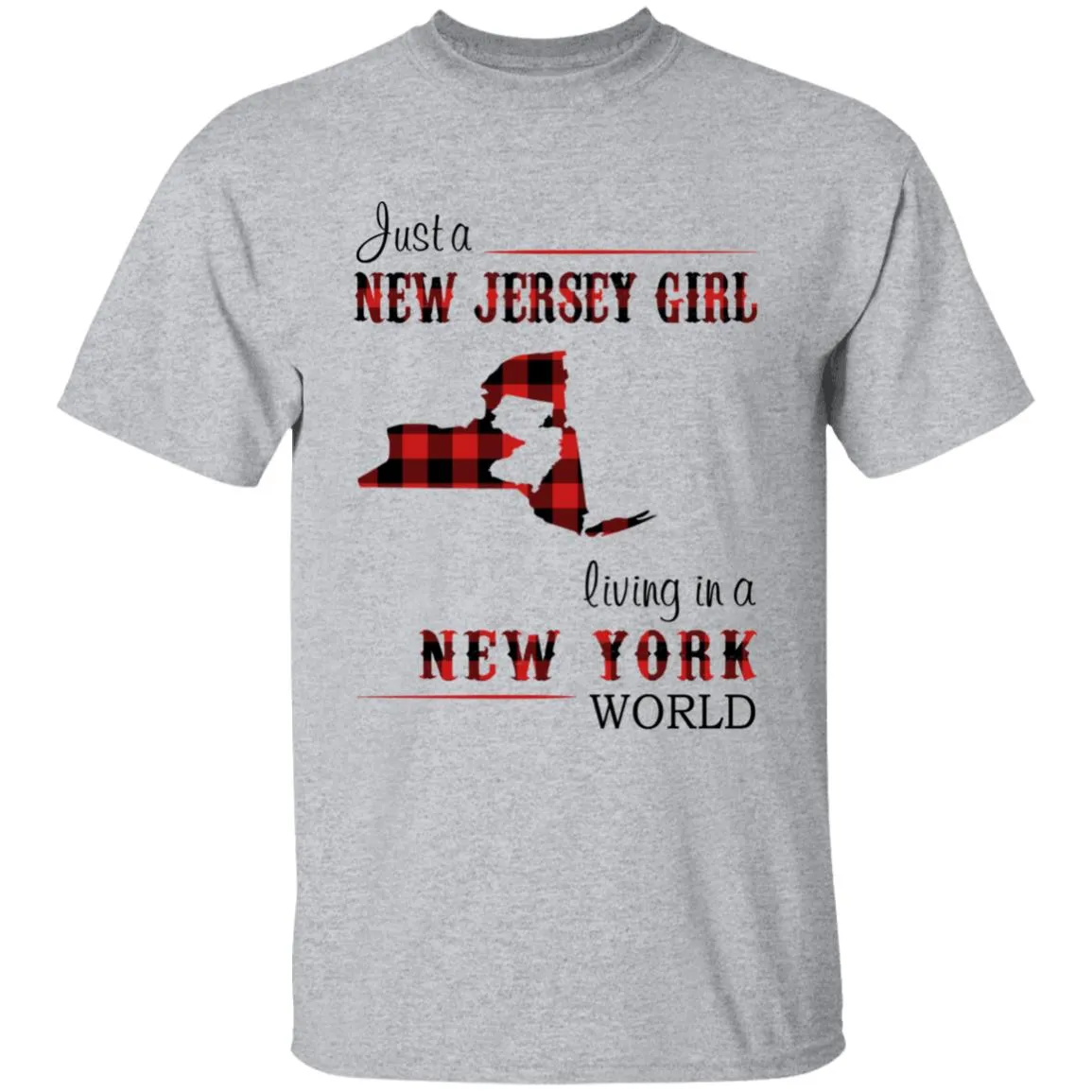 Just A New Jersey Girl Living In A New York World T-shirt