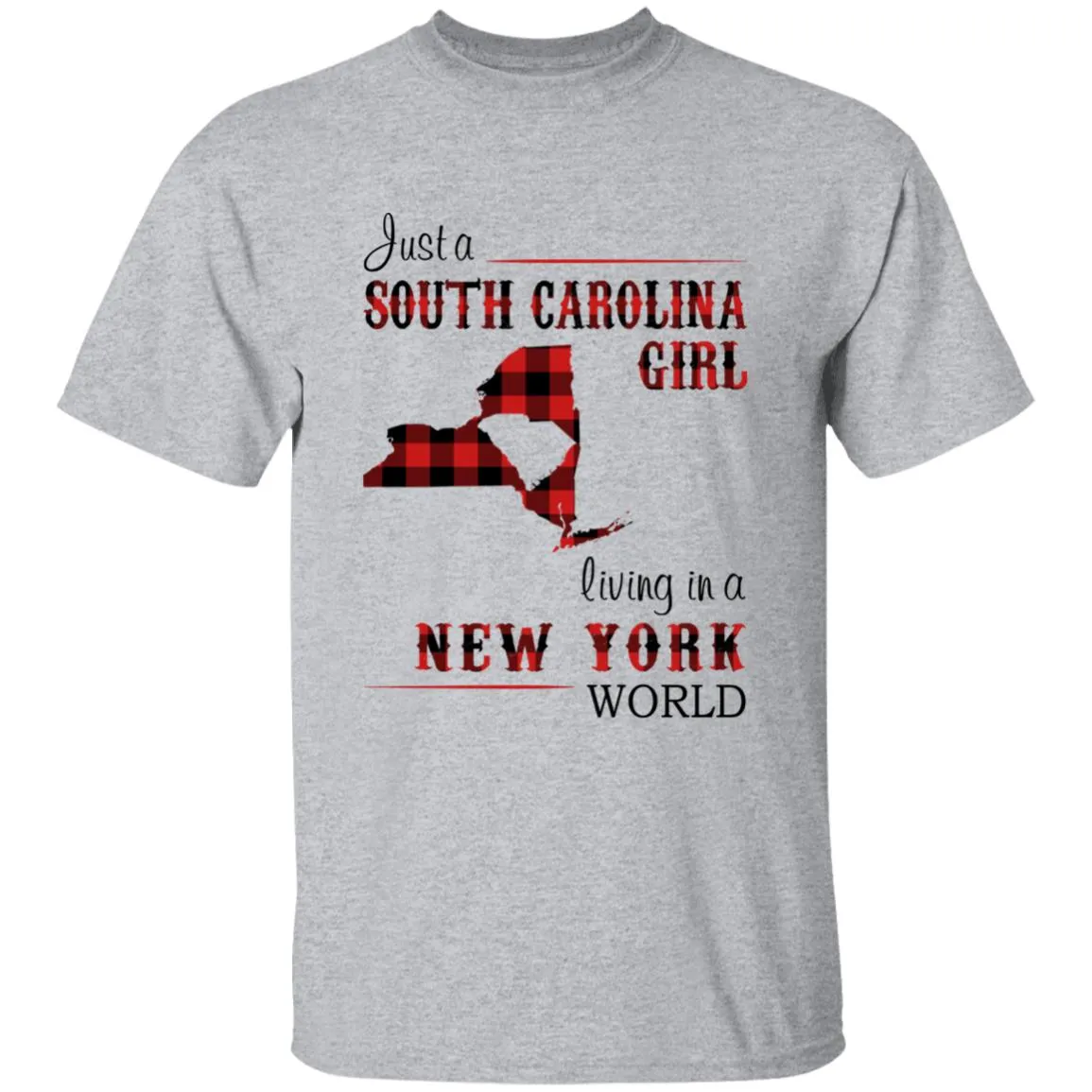 Just A South Carolina Girl Living In A New York World T-shirt