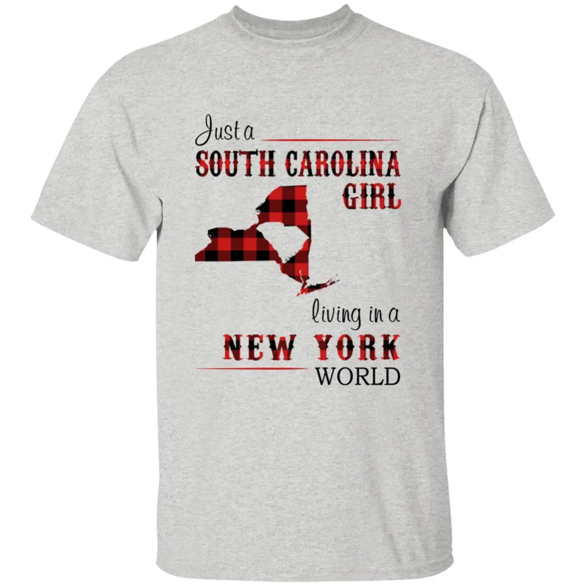 Just A South Carolina Girl Living In A New York World T-shirt
