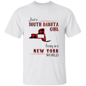 Just A South Dakota Girl Living In A New York World T-shirt
