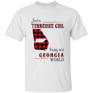 Just A Tennessee Girl Living In A Georgia World T-shirt