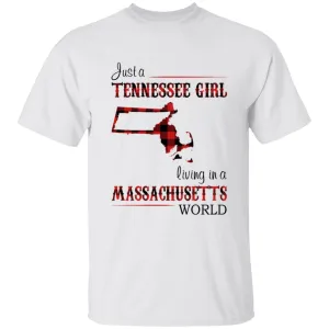 Just A Tennessee Girl Living In A Massachusetts World T-shirt