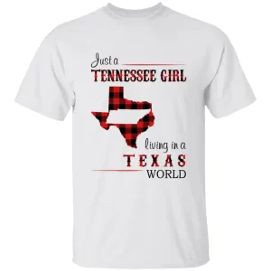 Just A Tennessee Girl Living In A Texas World T-shirt