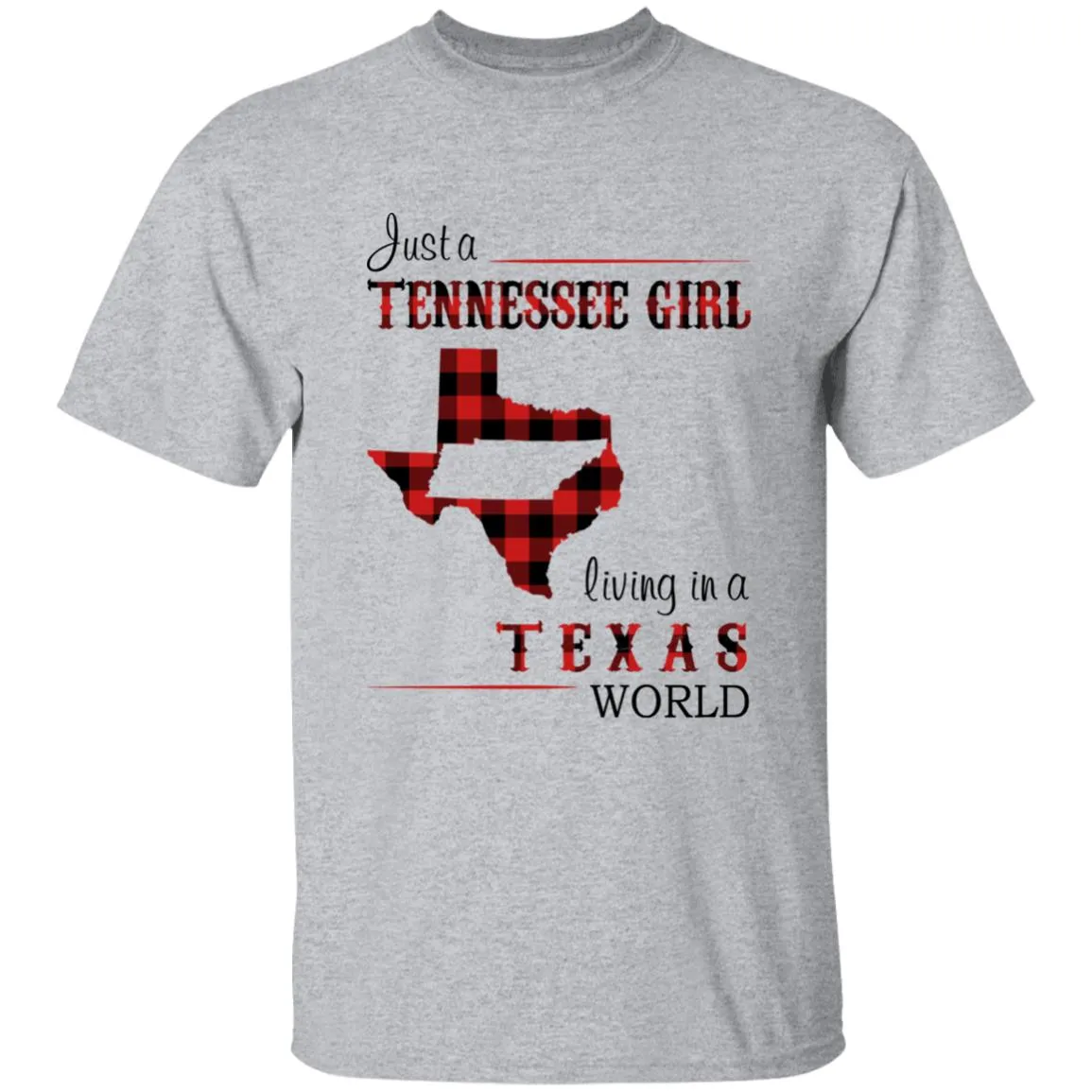 Just A Tennessee Girl Living In A Texas World T-shirt
