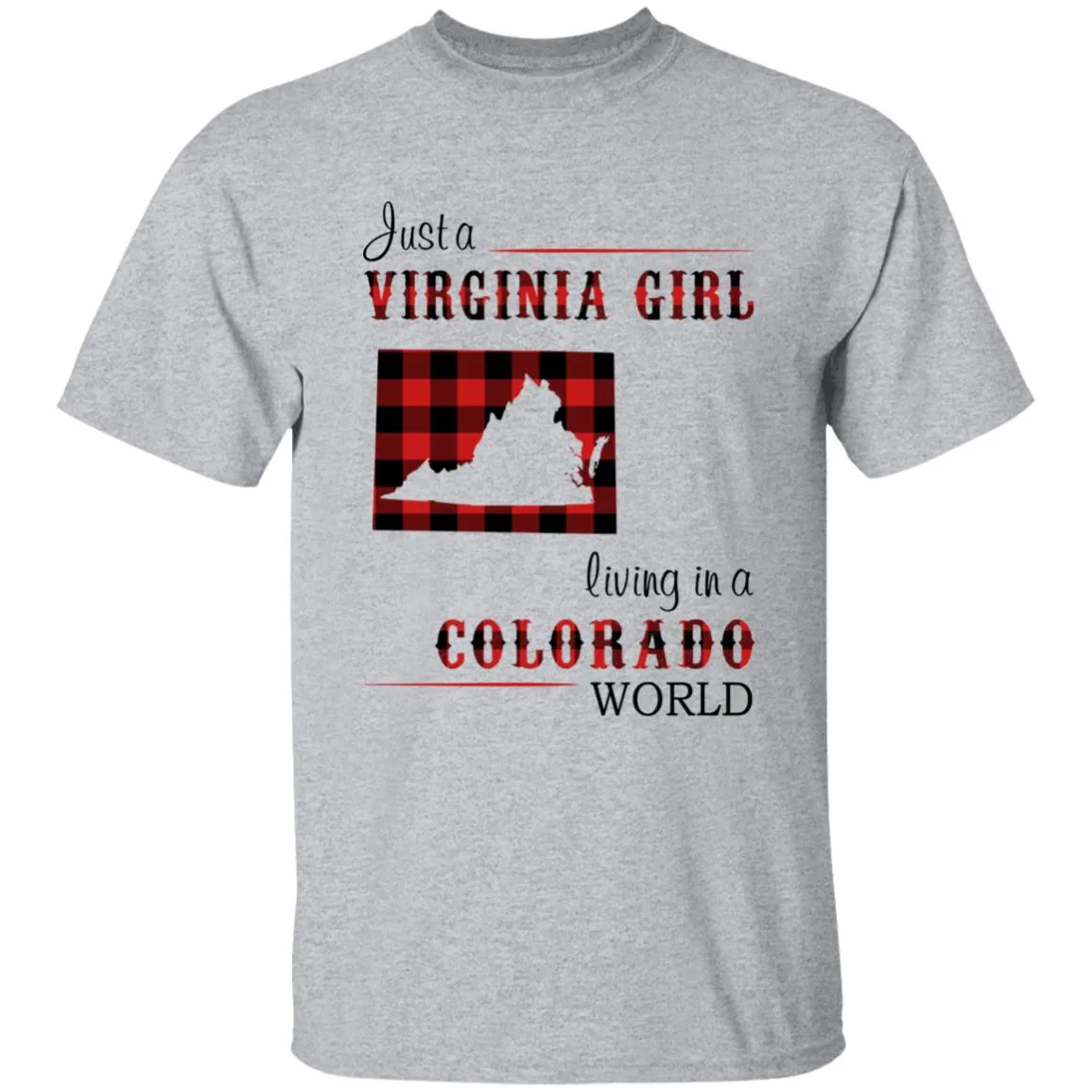 Just A Virginia Girl Living In A Colorado Girl T-shirt