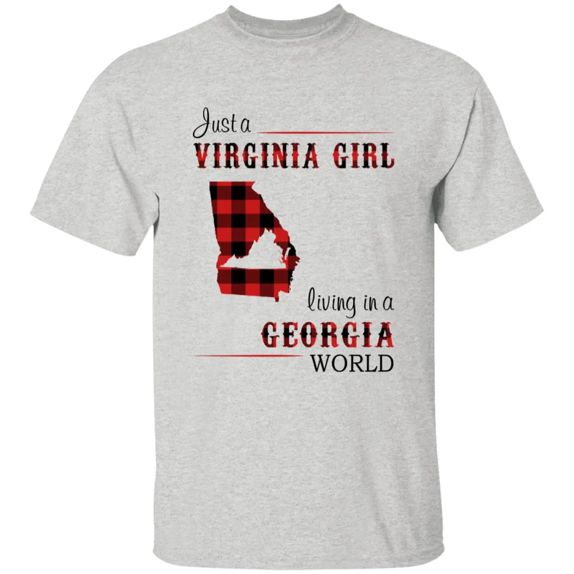 Just A Virginia Girl Living In A Georgia World T-shirt