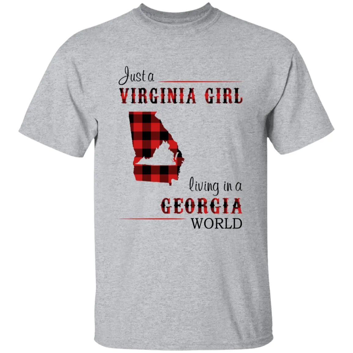 Just A Virginia Girl Living In A Georgia World T-shirt