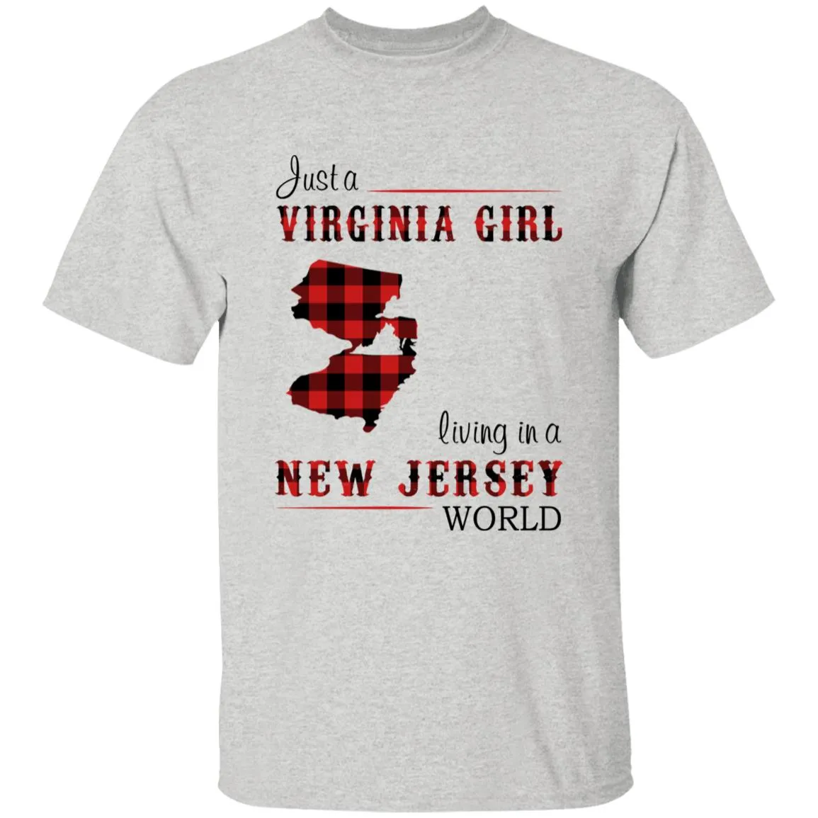 Just A Virginia Girl Living In A New Jersey World T-shirt