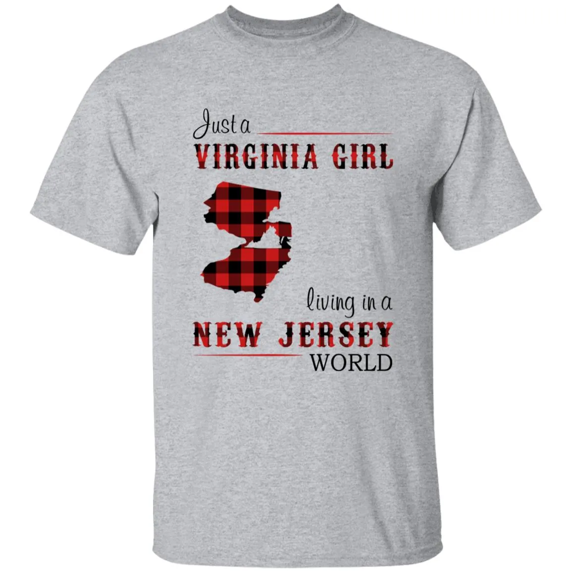 Just A Virginia Girl Living In A New Jersey World T-shirt