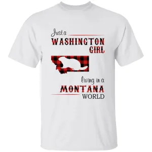 Just A Washington Girl Living In A Montana World T-shirt