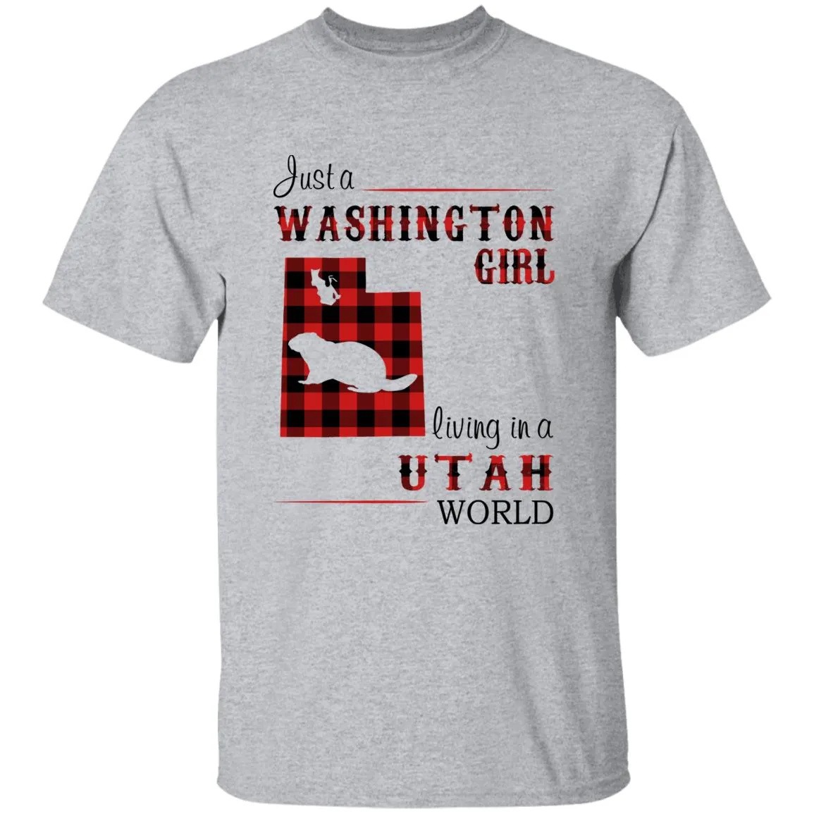Just A Washington Girl Living In A Utah World T-shirt