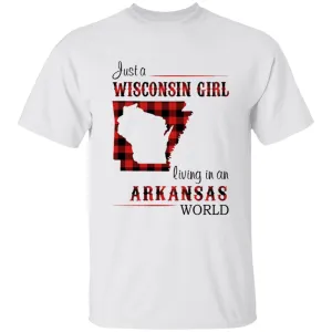 Just A Wisconsin Girl Living In An Arkansas World T-shirt