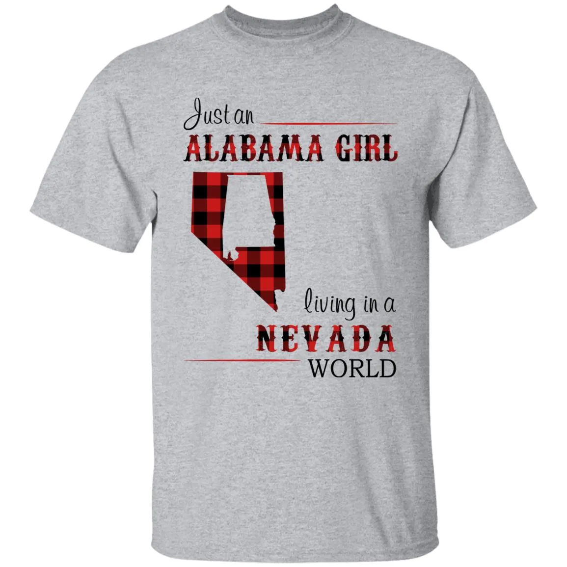 Just An Alabama  Girl Living In A Nevada World T-shirt