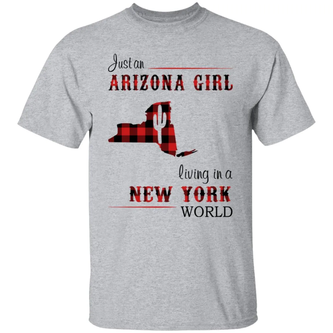 Just An Arizona Girl Living In A New York World T-shirt