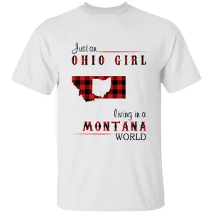 Just An Ohio Girl Living In A Montana World T-shirt