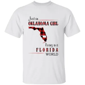 Just An Oklahoma Girl Living In A Florida World T-shirt
