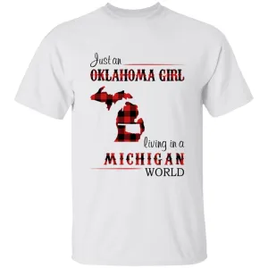 Just An Oklahoma Girl Living In A Michigan World T-shirt