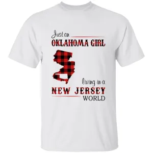Just An Oklahoma Girl Living In A New Jersey World T-shirt