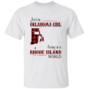 Just An Oklahoma Girl Living In A Rhode Island World T-shirt