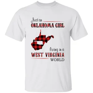 Just An Oklahoma Girl Living In A West Virginia World T-shirt
