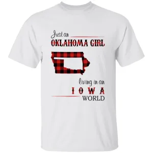 Just An Oklahoma Girl Living In An Iowa World T-shirt