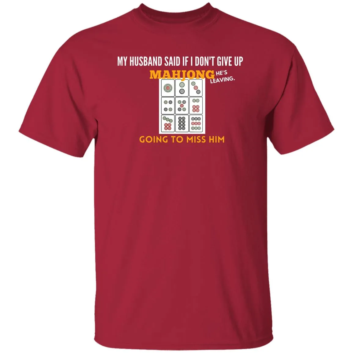 MahJong He's leaving T-Shirt