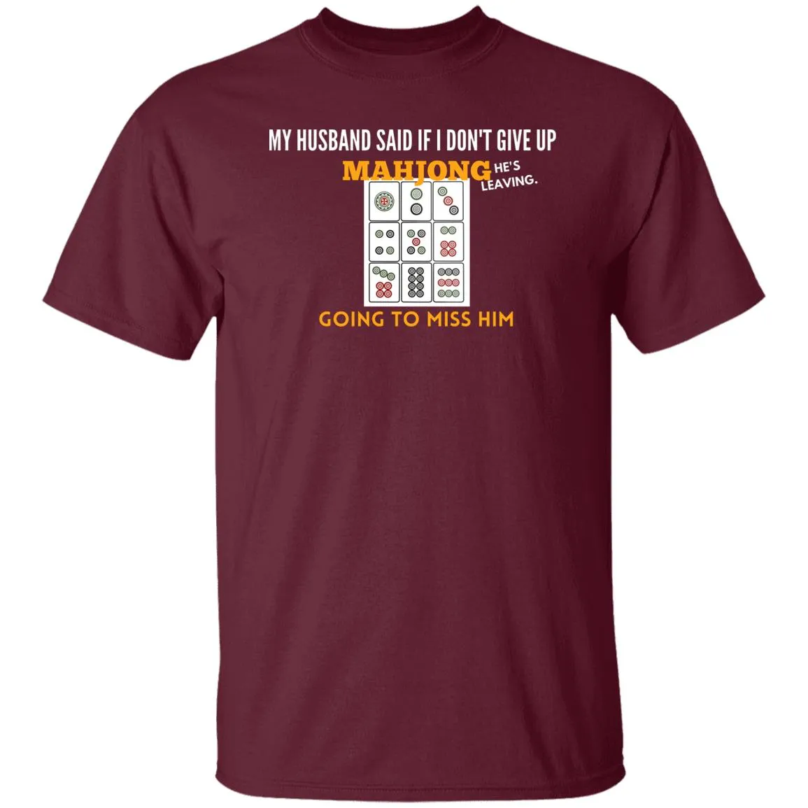 MahJong He's leaving T-Shirt