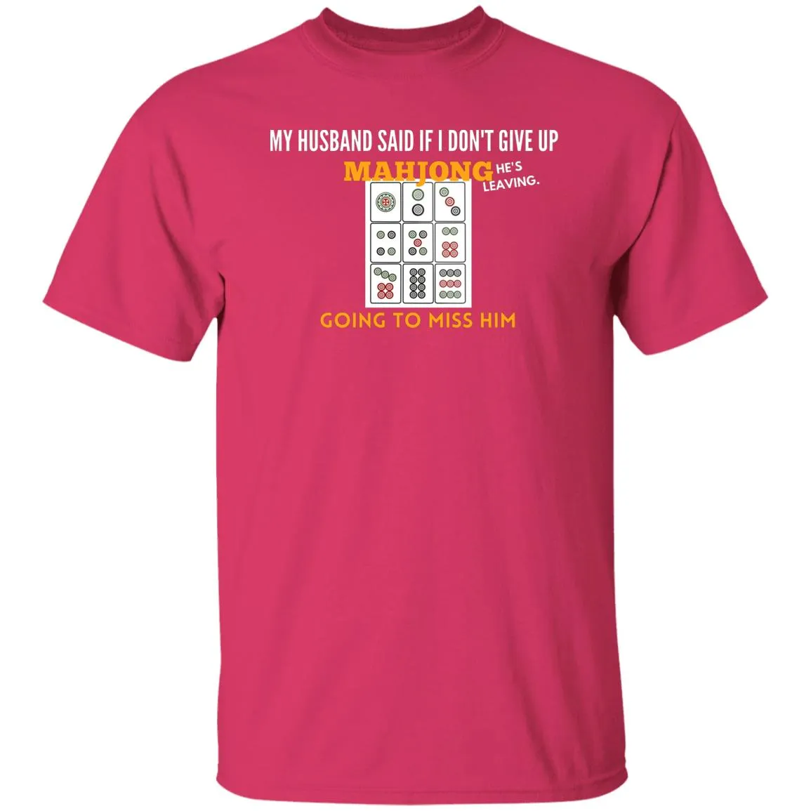 MahJong He's leaving T-Shirt
