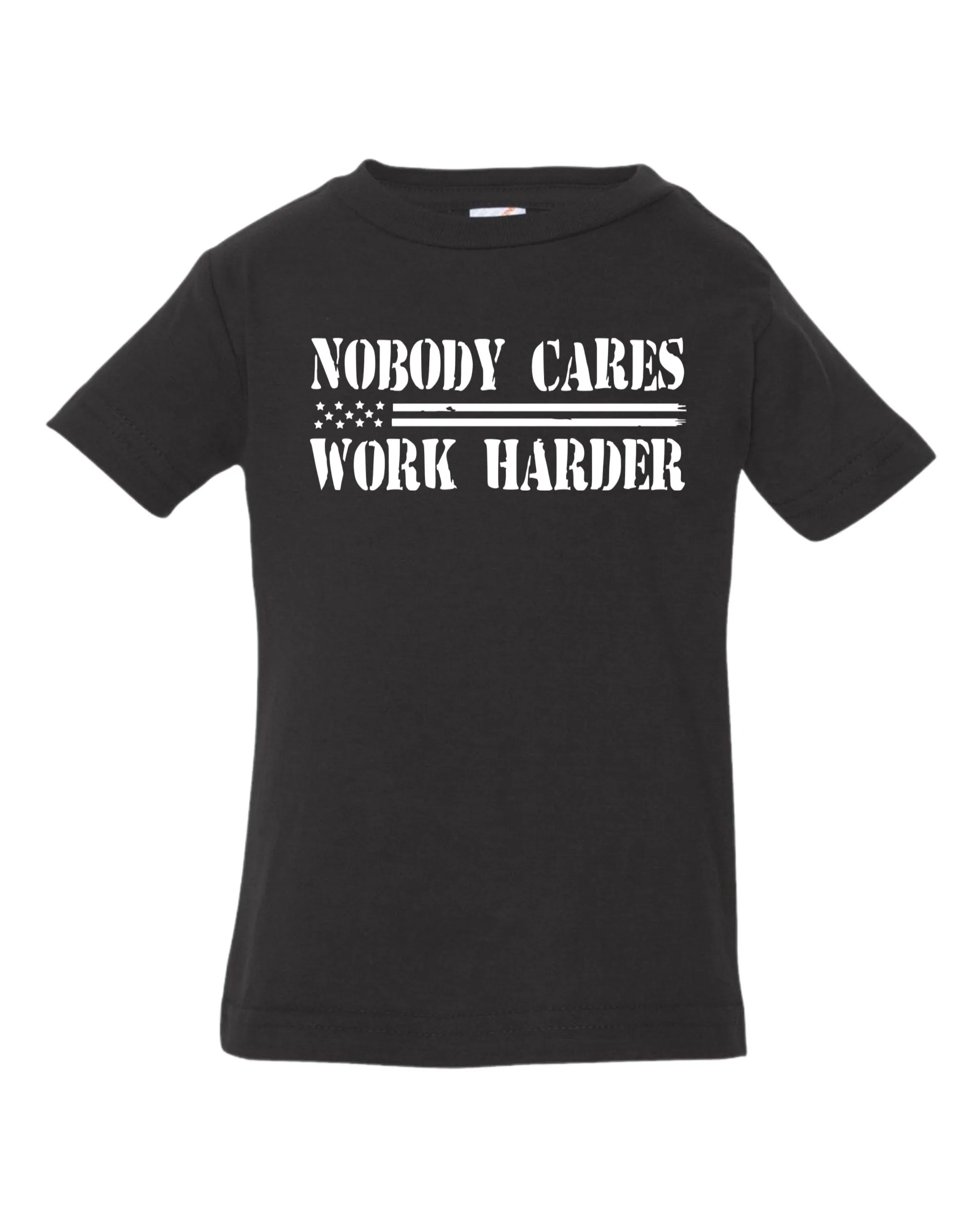 Nobody cares work harder