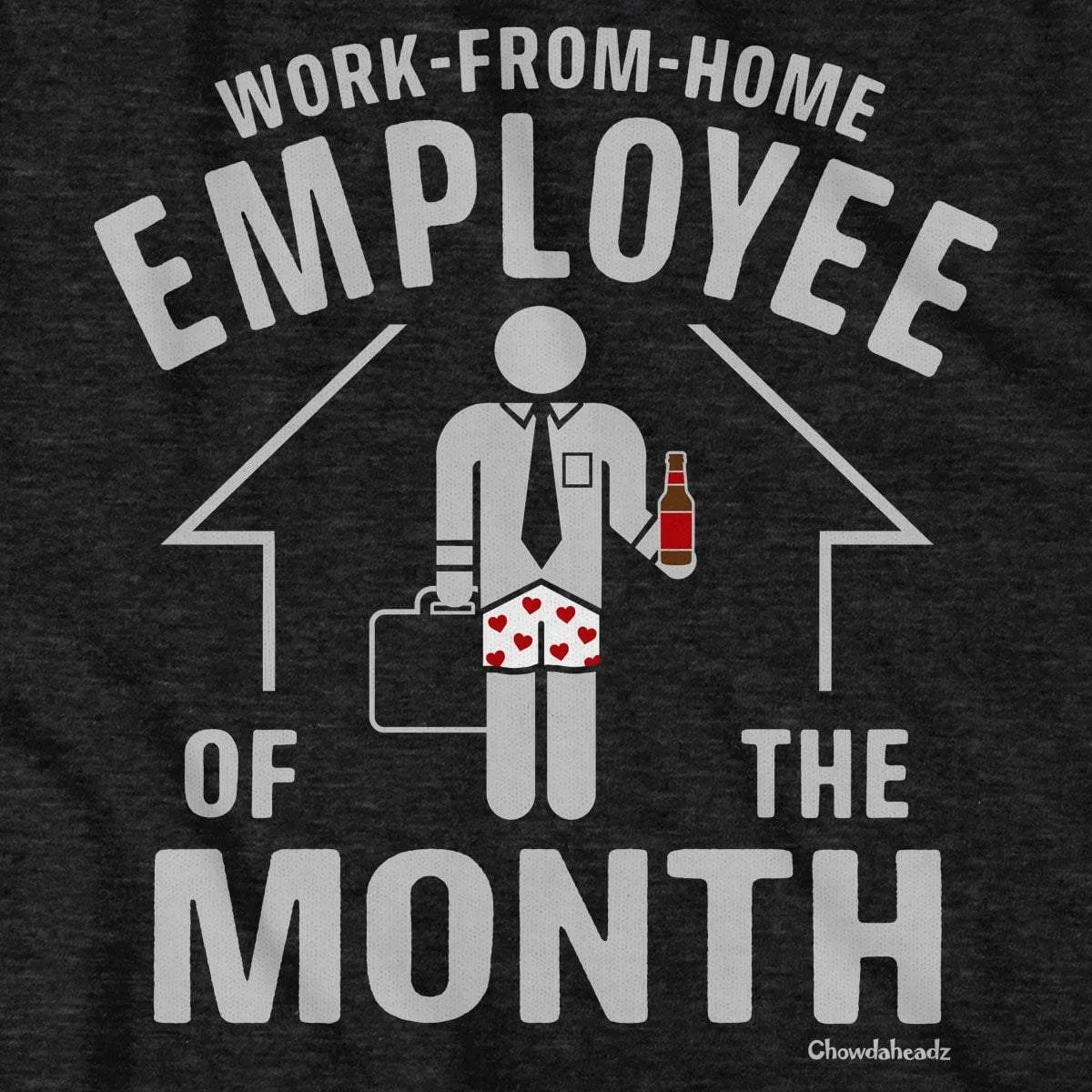 Work-From-Home Employee of the Month T-Shirt